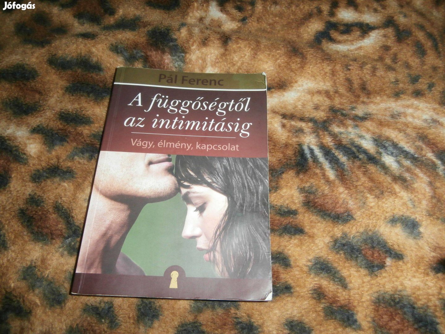 Pál Ferenc A függőségtől az intimitásig könyv