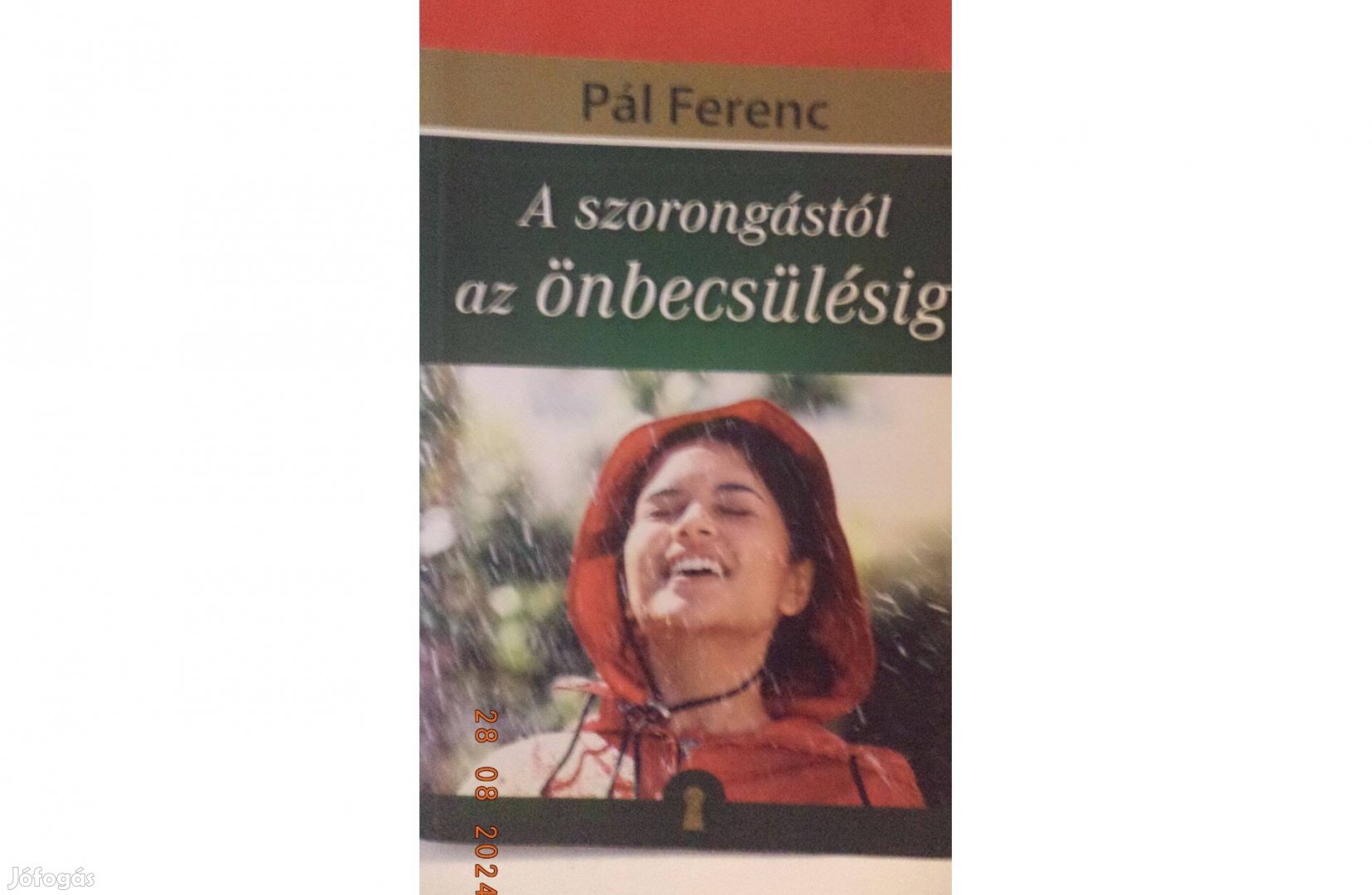 Pál Ferenc: A szorongástól az önbecsülésig