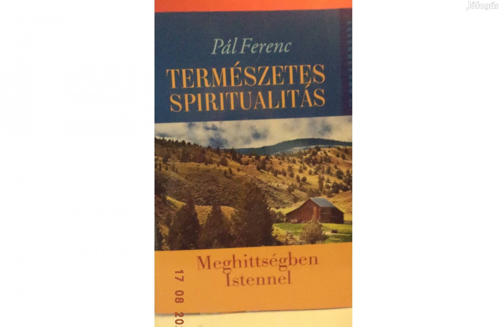 Pál Ferenc: Természetes spiritualitás - Meghittségben Istennel