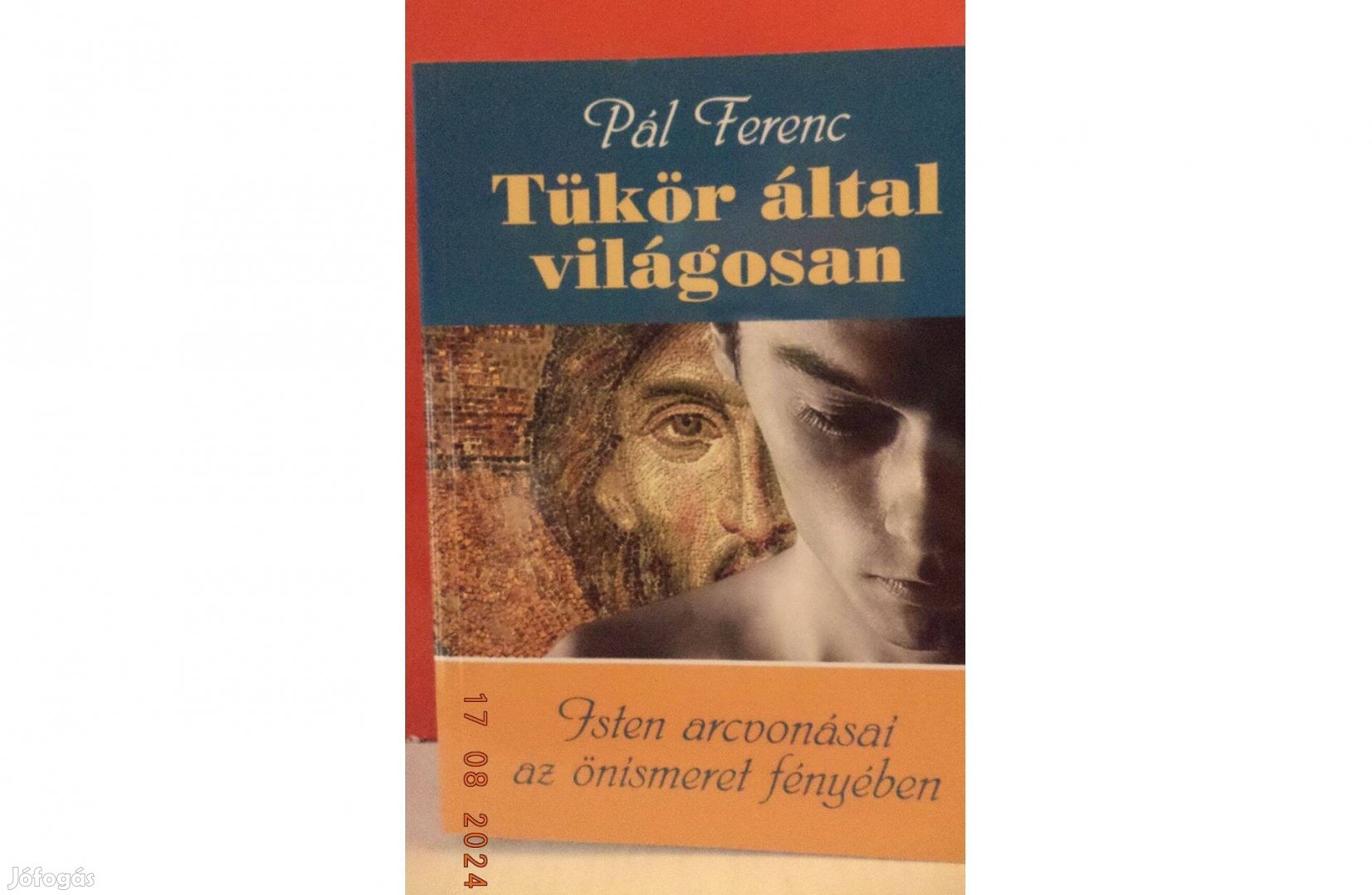 Pál Ferenc: Tükör által világosan