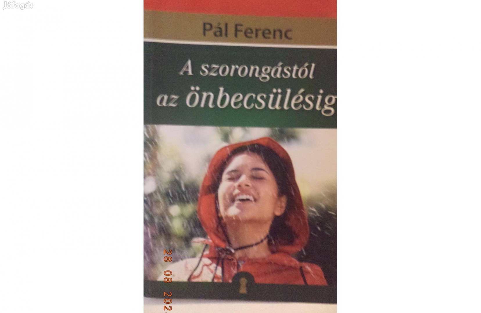 Pál Ferenc : A szorongástól az önbecsülésig