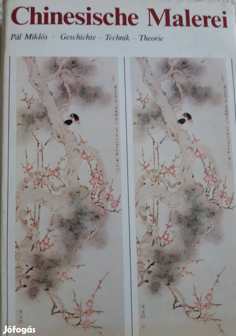 Pál Miklós: Chinesische Malerei Geschicte-Tecnik-Theorie