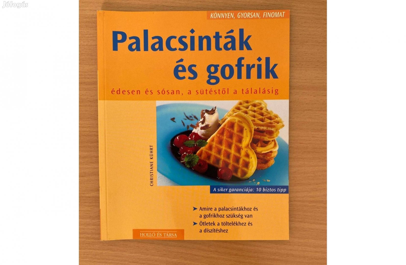 Palacsinták és gofrik (Könnyen, gyorsan finomat sorozat)