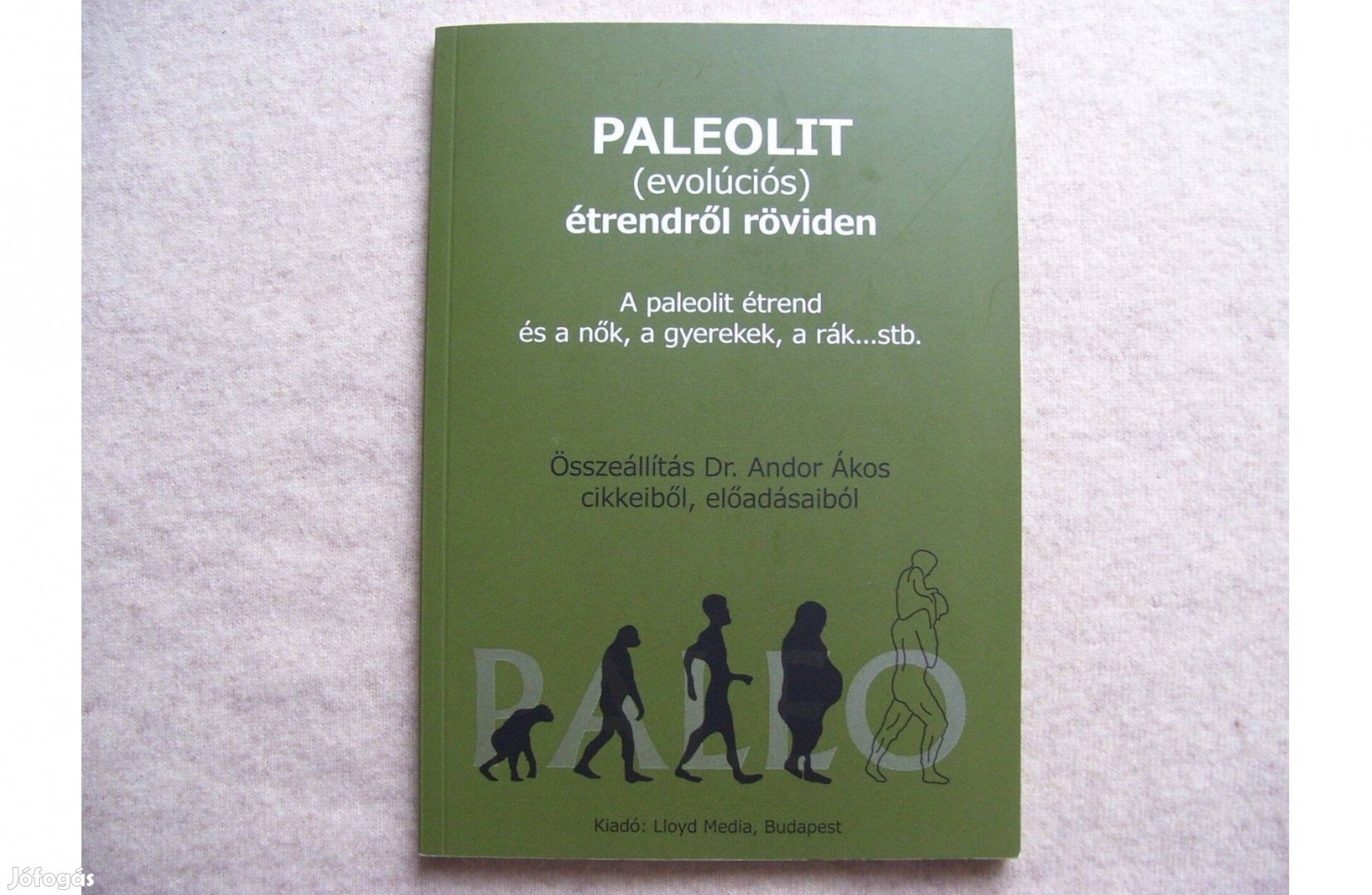 Paleolit (evolúciós) étrendről röviden