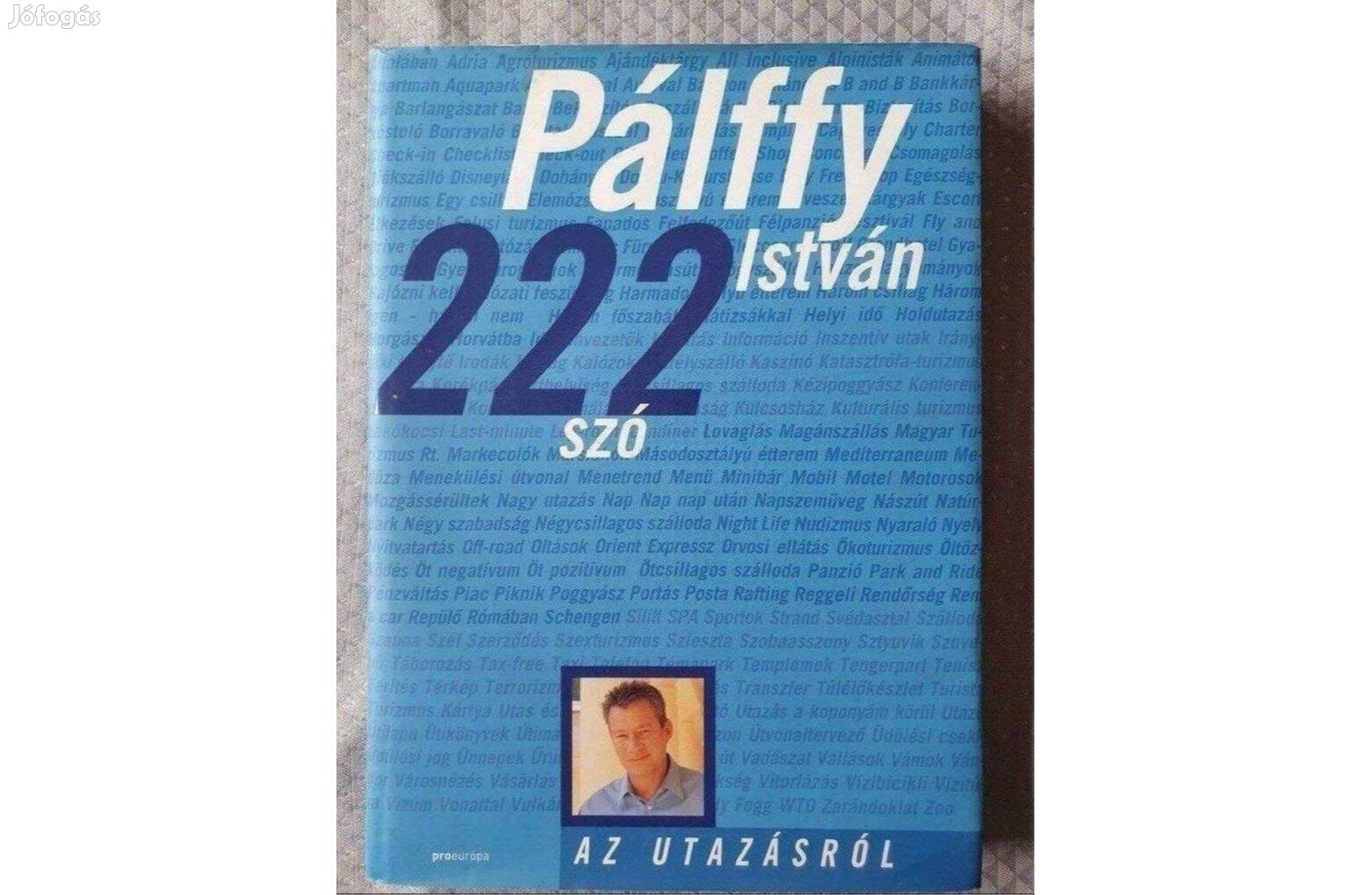 Pálffy István - 222 szó az utazásról