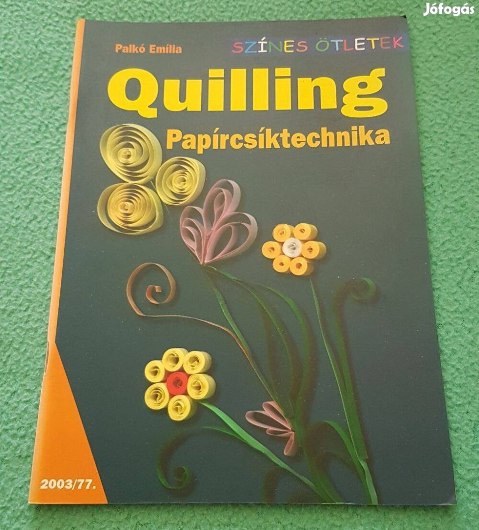 Palkó Emília - Quilling papírcsíktechnika könyv