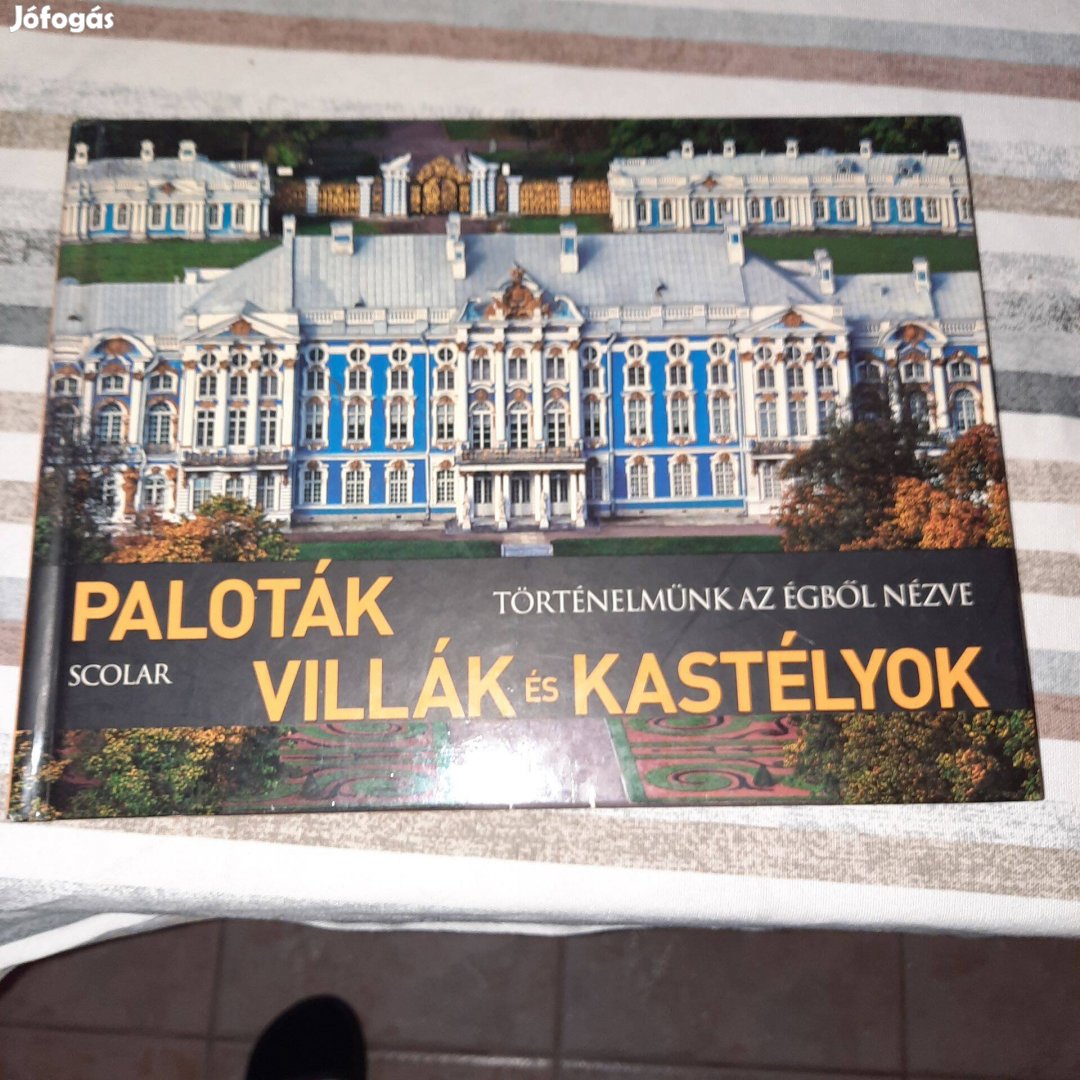 Paloták, villák és kastélyok (Történelmünk az égből nézve) könyv