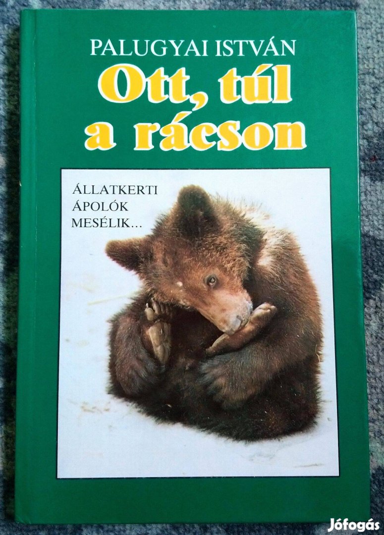 Palugyai István: Ott, túl a rácson