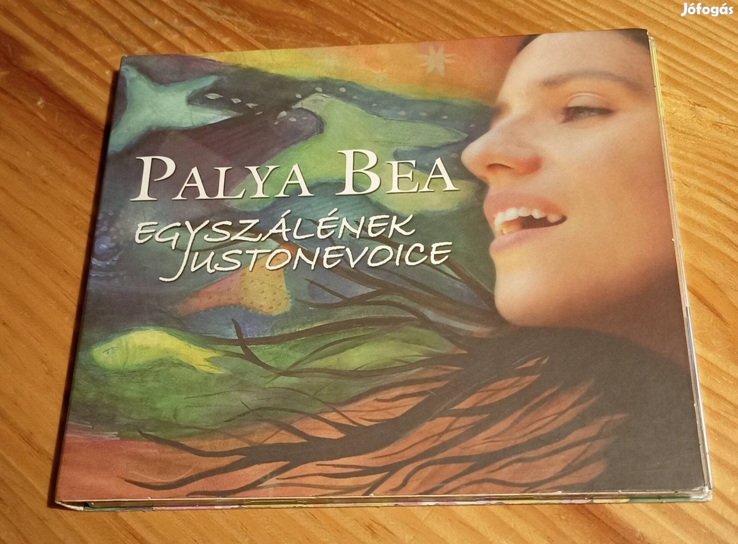 Palya BEA - Egyszálének / Justonevoice CD