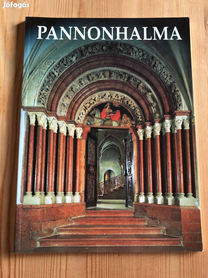 Pannonhalma - Képes kalauz a Bencés Főapátság történetéhez