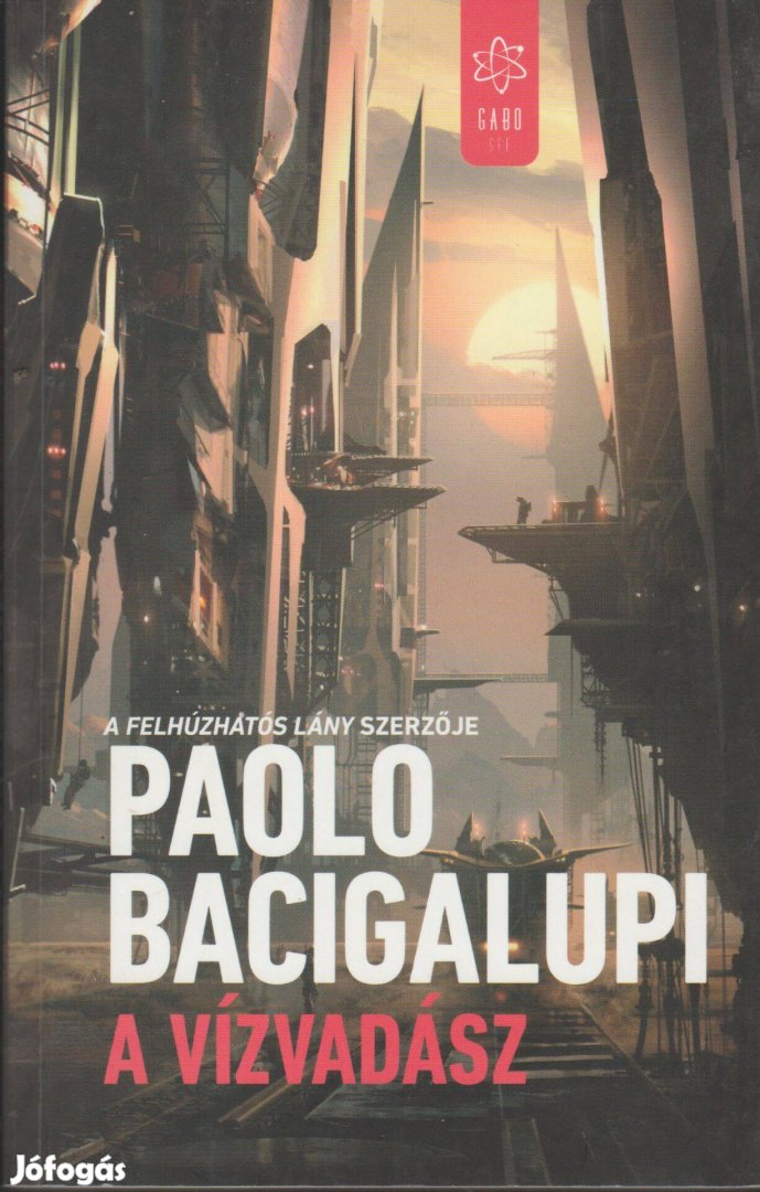Paolo Bacigalupi: A vízvadász