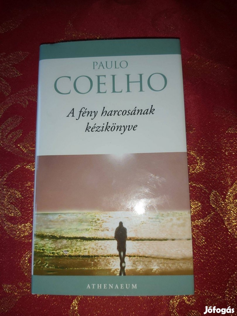 Paolo Coelho : A fény harcosának kézikönyve