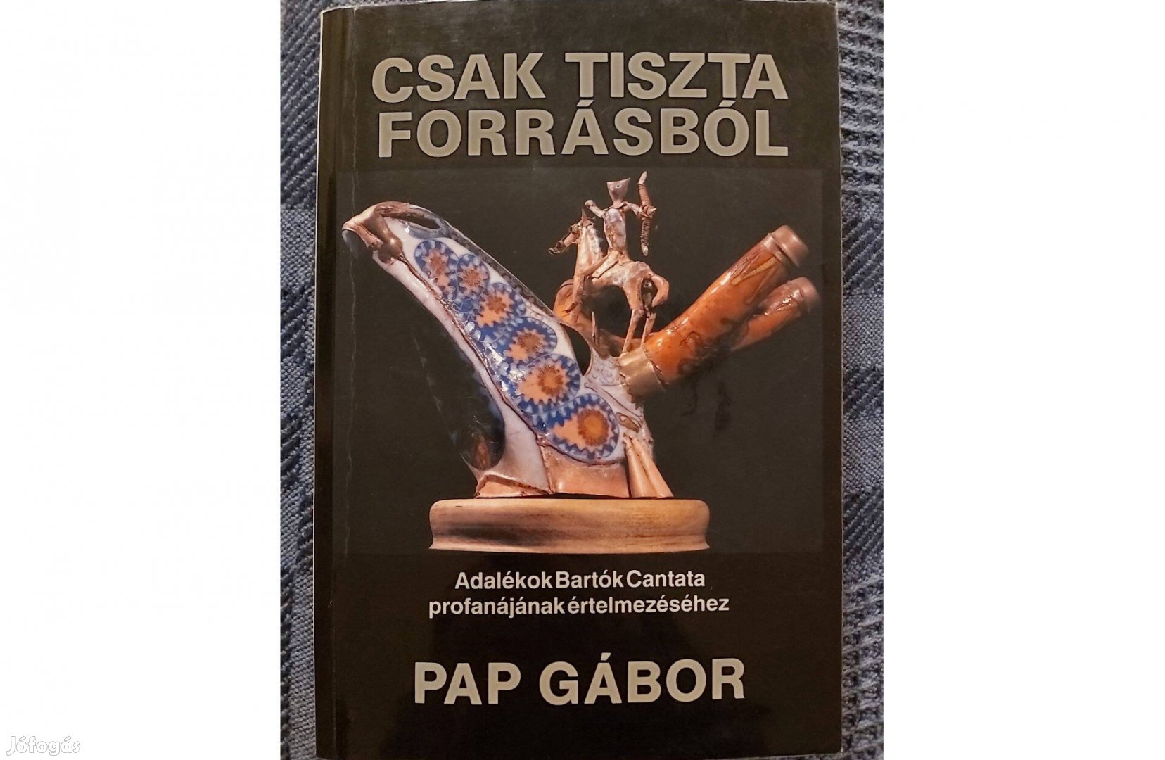 Pap Gábor: Csak tiszta forrásból (Kós Károly Kiadás 1990.) eladó