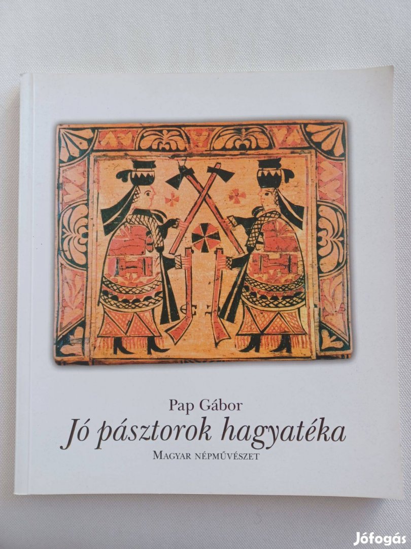 Pap Gábor: Jó pásztorok hagyatéka