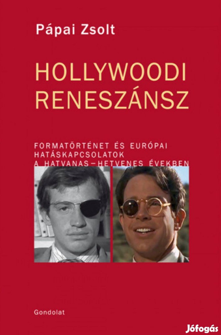 Pápai Zsolt Hollywoodi Reneszánsz - Formatörténet - Filművészet