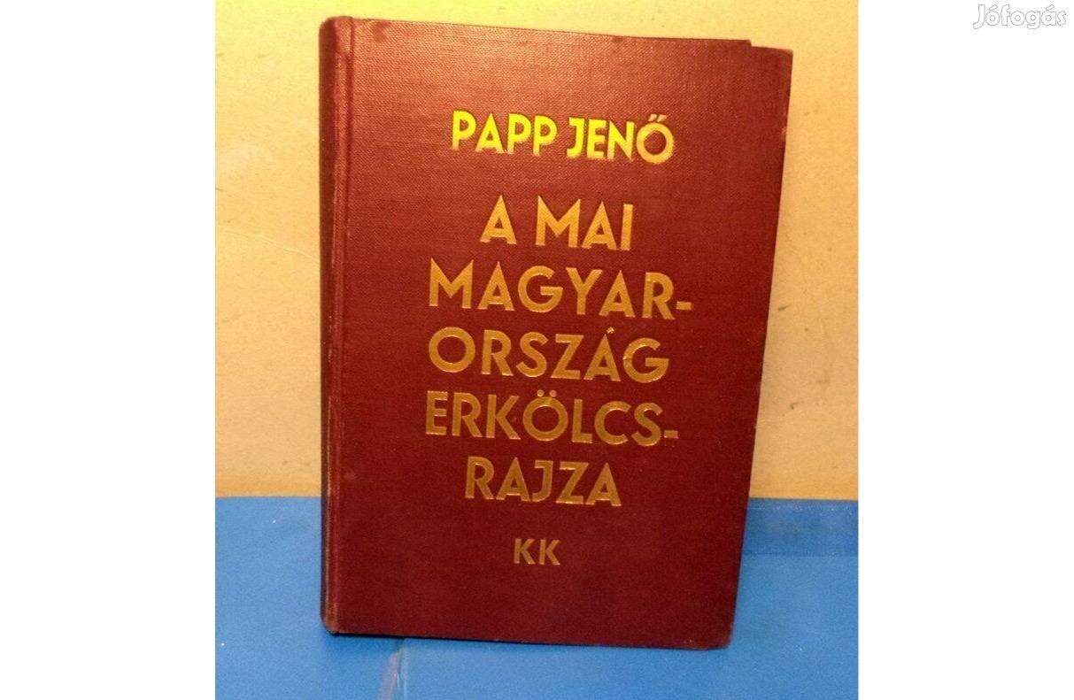 Papp Jenő: A mai Magyarország erkölcsrajza