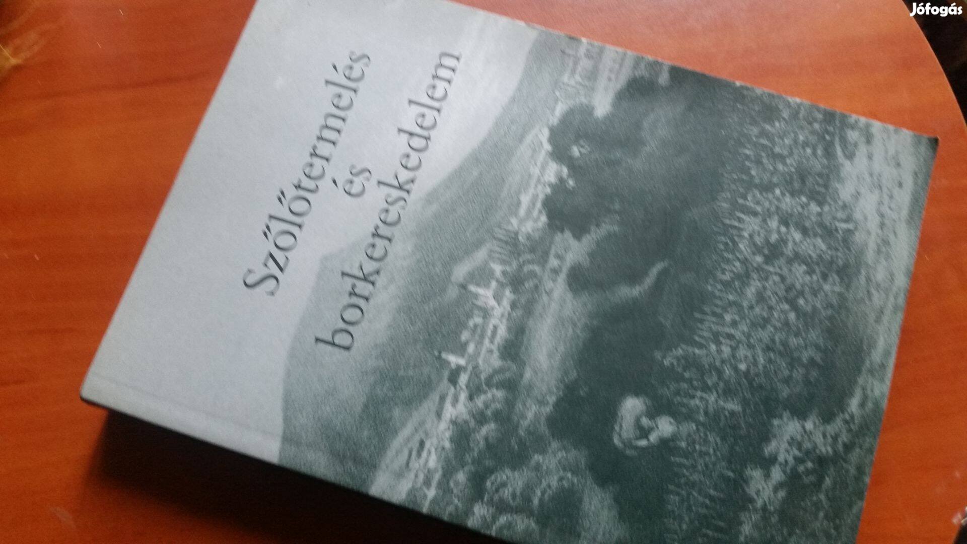 Papp Klára -Orosz István: Szőlőtermelés és borkereskedelem