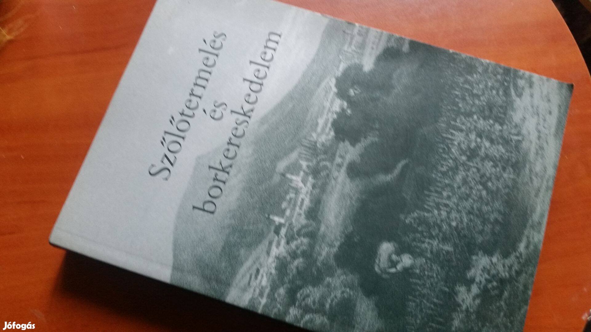 Papp Klára -Orosz István: Szőlőtermelés és borkereskedelem