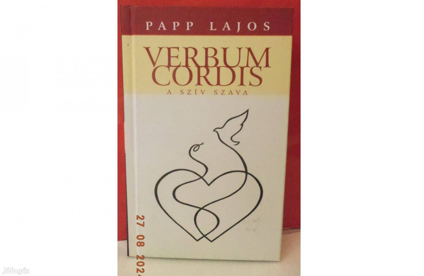 Papp Lajos: Verbum Cordis - A szív szava