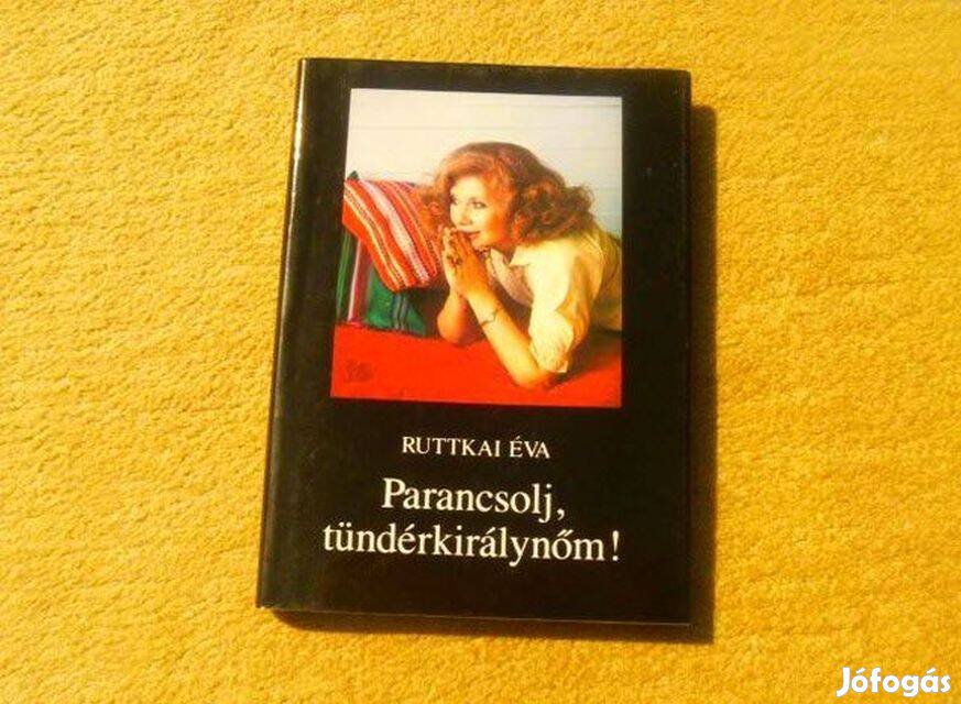 Parancsolj, tündérkirálynőm! - Ruttkai Éva - Új könyv