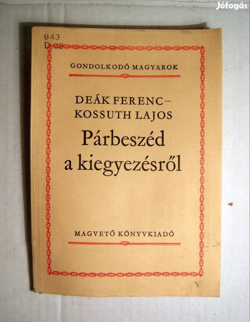 Párbeszéd a Kiegyezésről (Deák-Kossuth) 1981 (viseltes) 5kép+tartalom