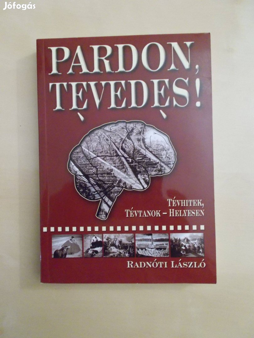 Pardon, tévedés! Tévhitek, tévtanok-helyesen, Radnóti László