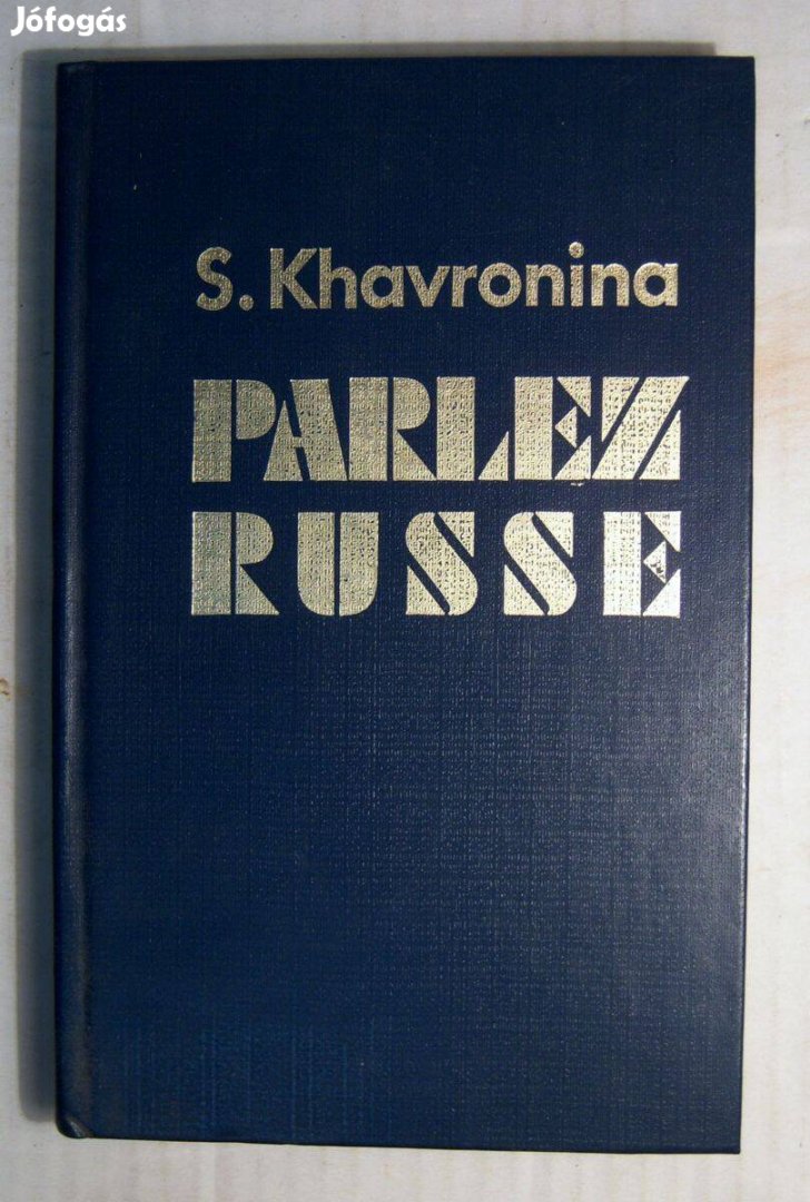 Parlez Russe (S. Khavronina) 1982 (Orosz-Francia) Nyelvkönyv