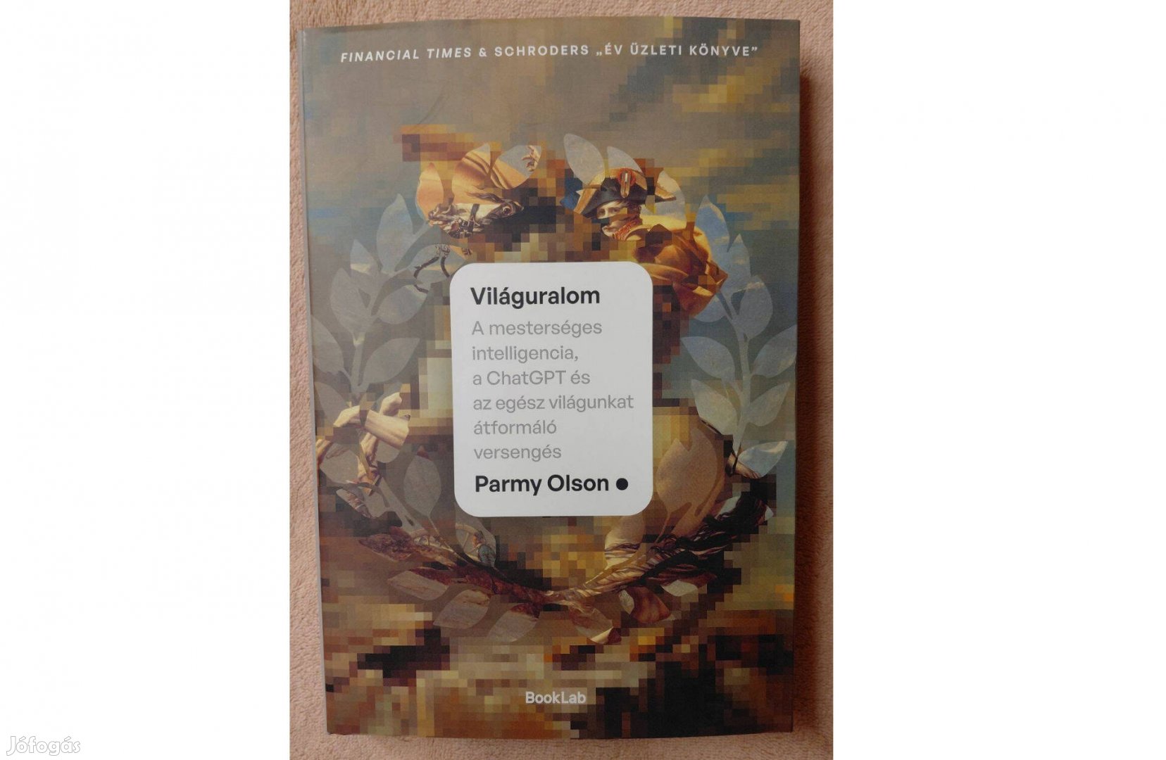 Parmy Olson - Világuralom - A mesterséges inteligencia