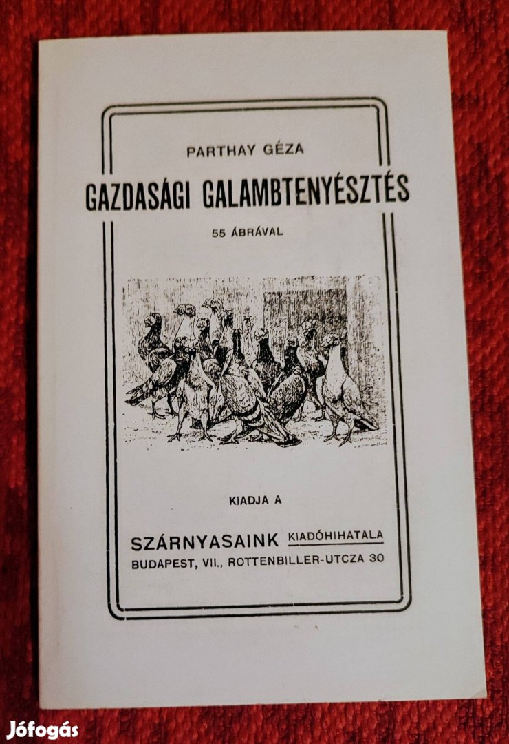 Parthay Géza - Gazdasági Galambtenyésztés című könyv eladó - galamb 