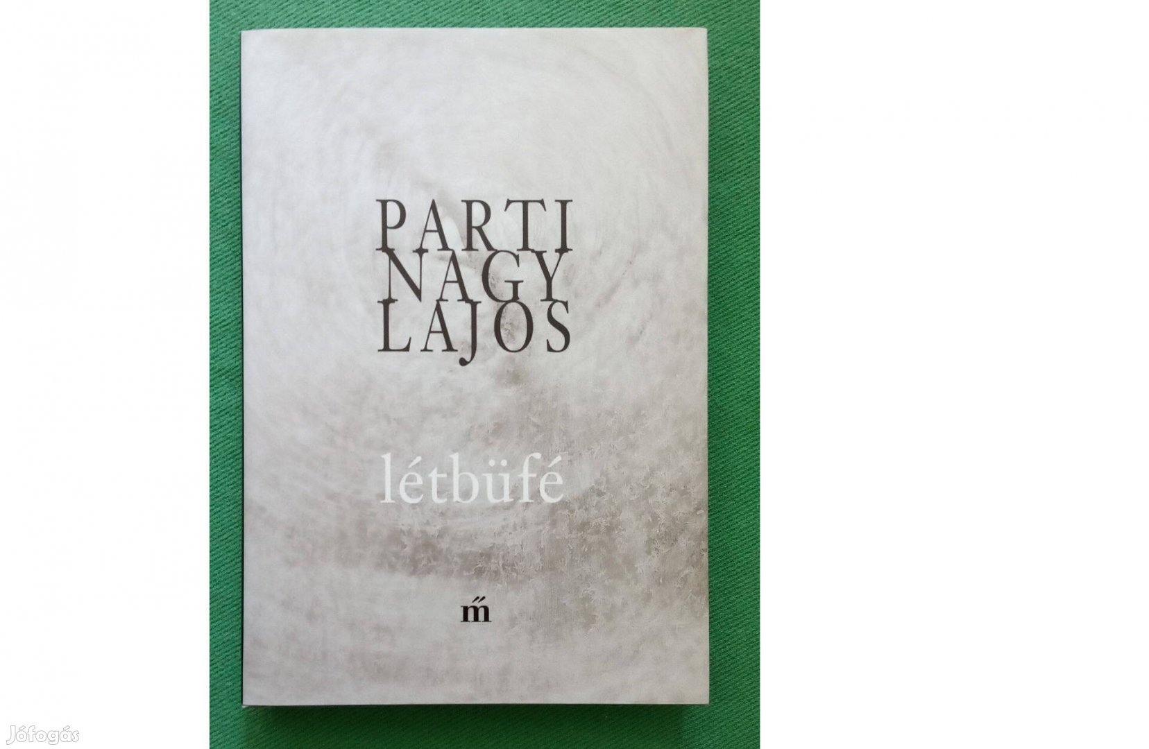 Parti Nagy Lajos: Létbüfé