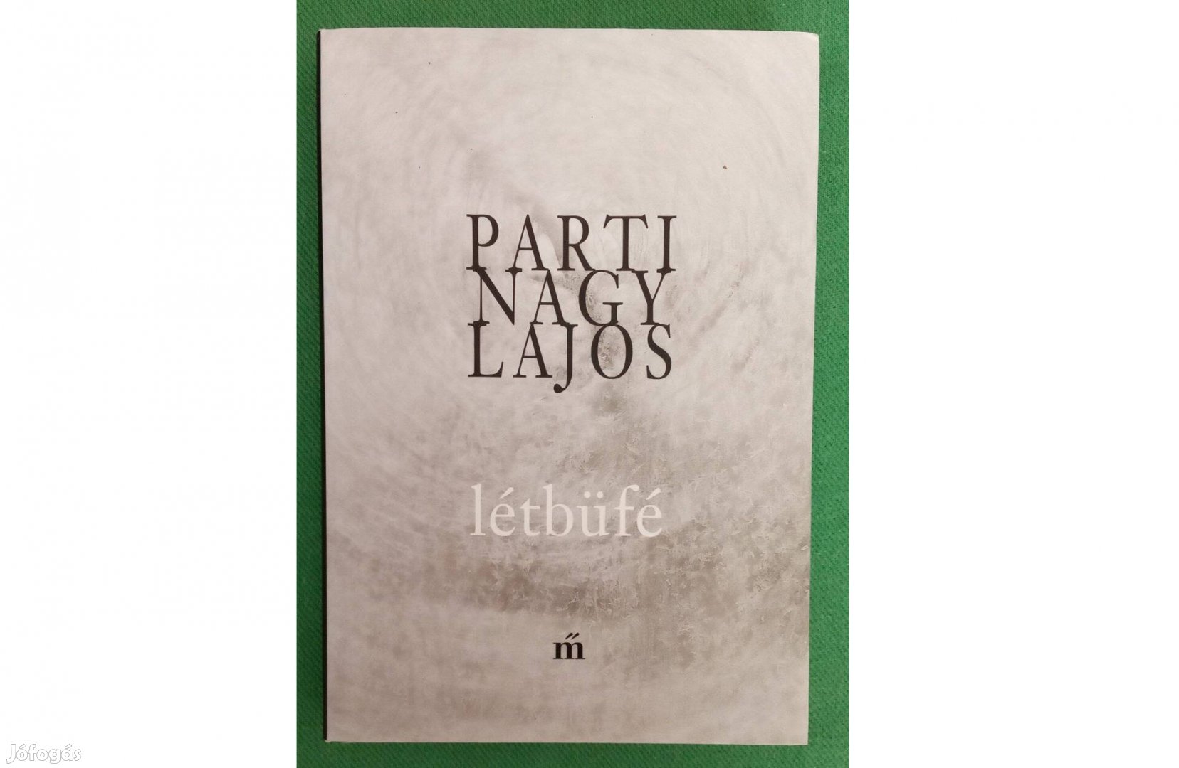 Parti Nagy Lajos: Létbüfé