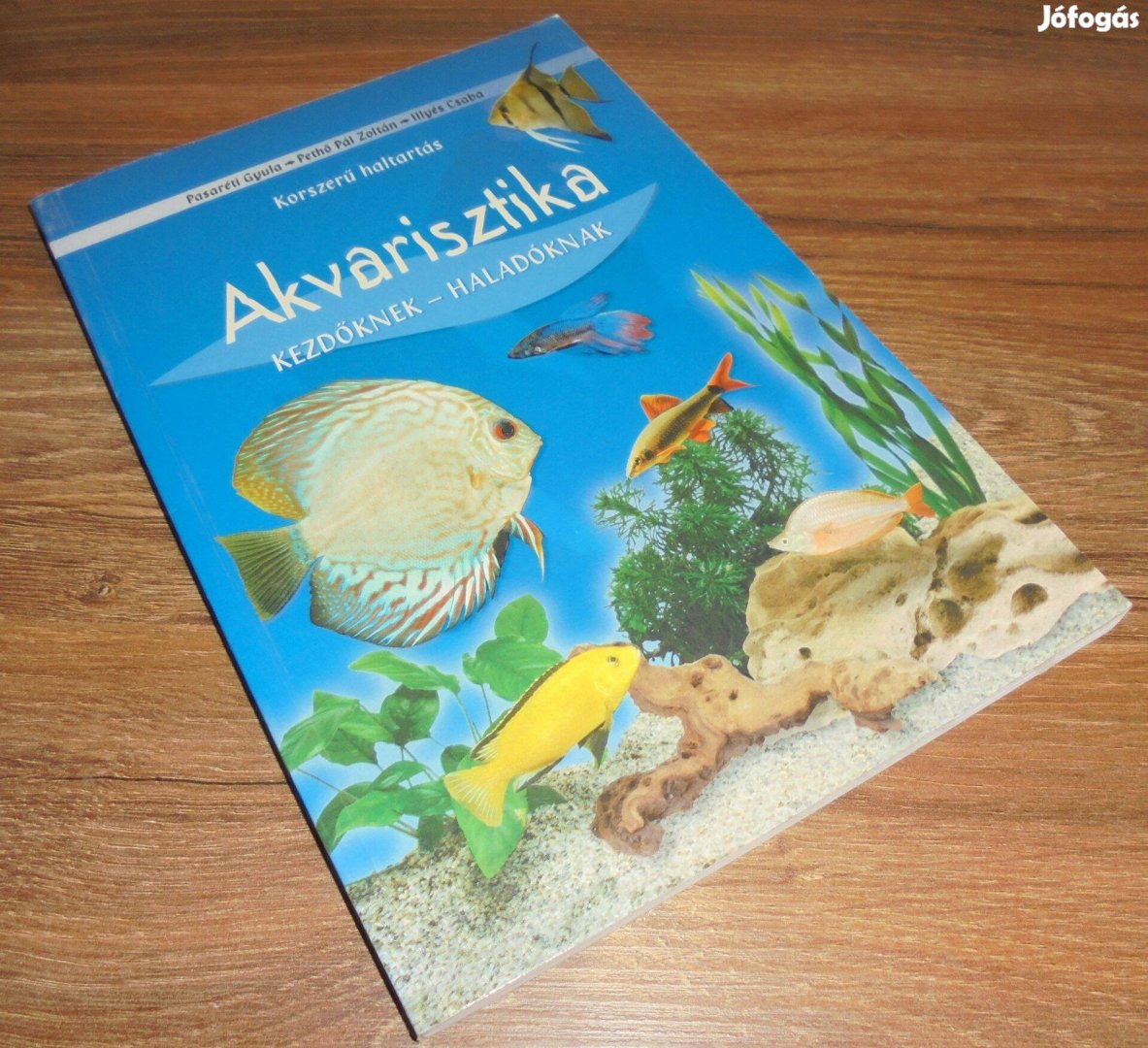 Pasaréti-Pethő-Illyés: Akvarisztika kezdőknek - haladóknak