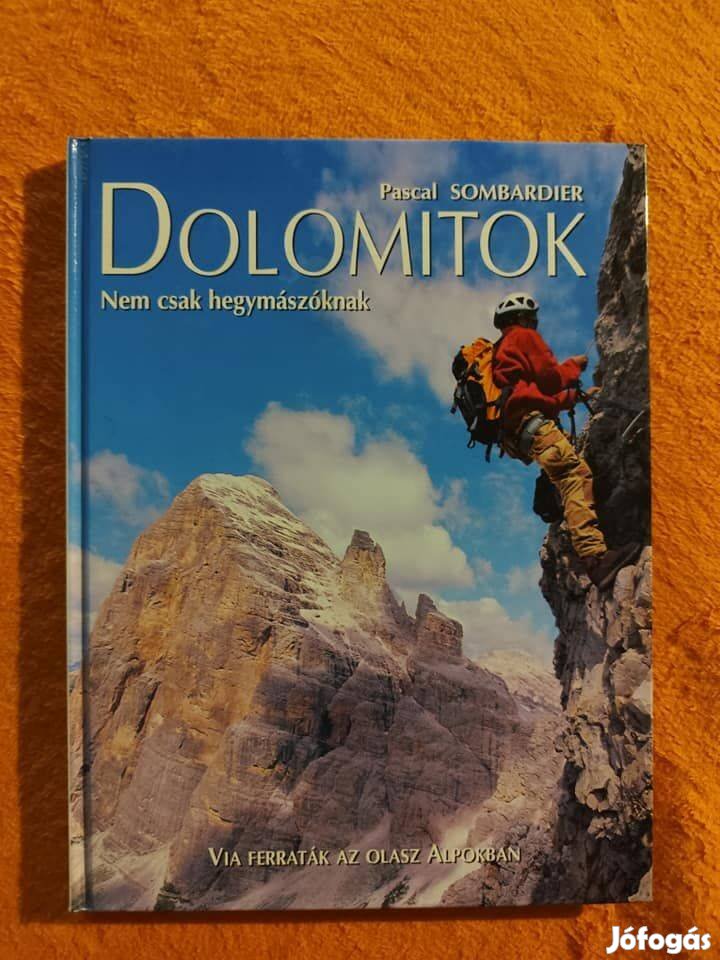 Pascal Sombardier: Dolomitok - Nem csak hegymászóknak Ritka!