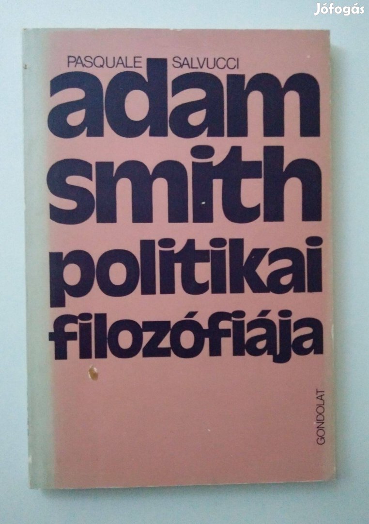 Pasquale Salvucci - Adam Smith politikai filozófiája