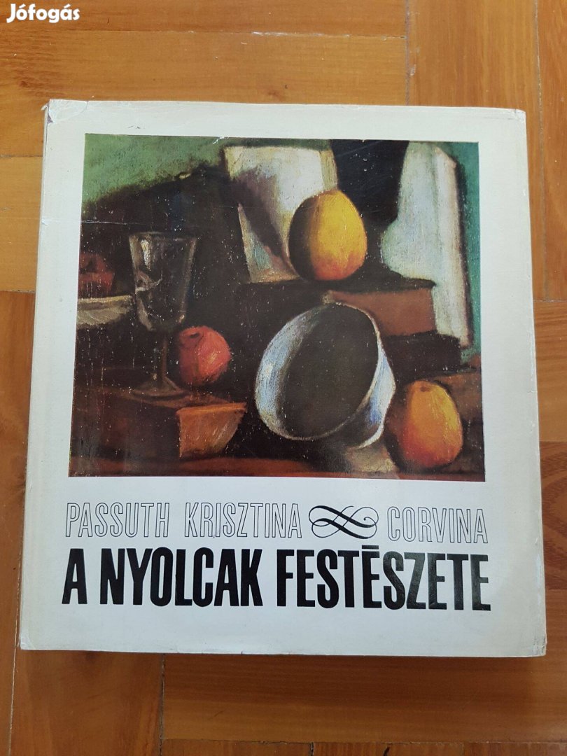 Passuth Krisztina - A Nyolcak festészete