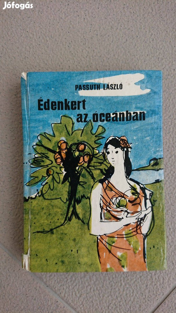 Passuth László - Édenkert az óceánban/Megszólal a sírvilág könyv 1964