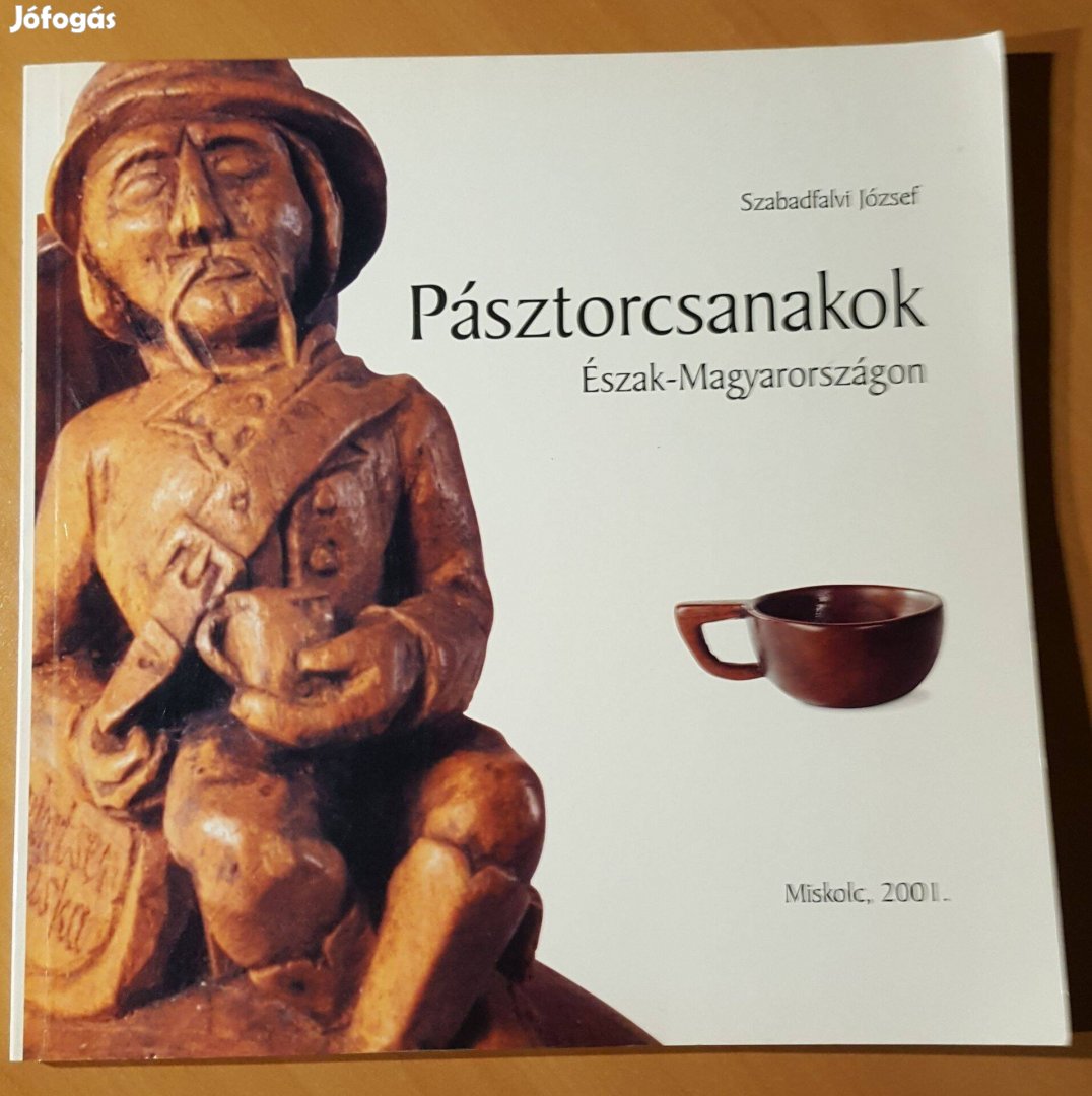 Pásztorcsanakok Észak-Magyarországon (Szabadfalvi József)