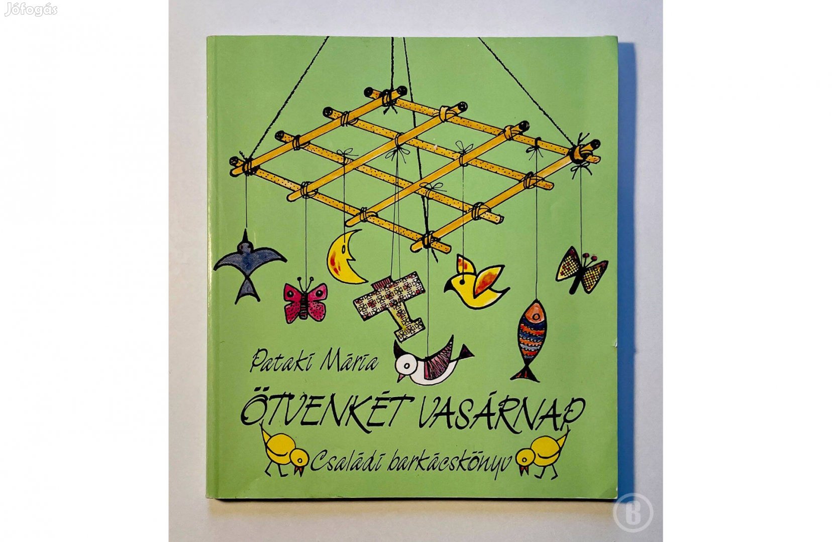 Pataki Mária Ötvenkét vasárnap - - - Csak személyesen!