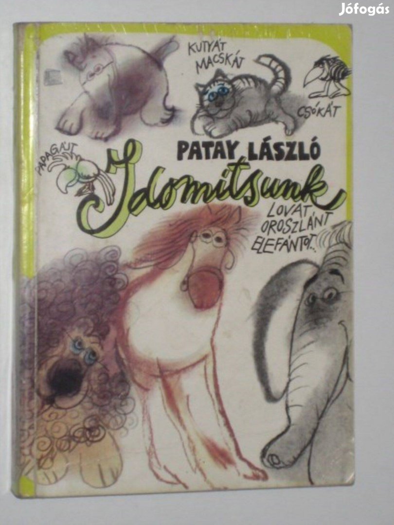 Patay Hogyan idomítsunk (kutyát, macskát, papagájt, stb)