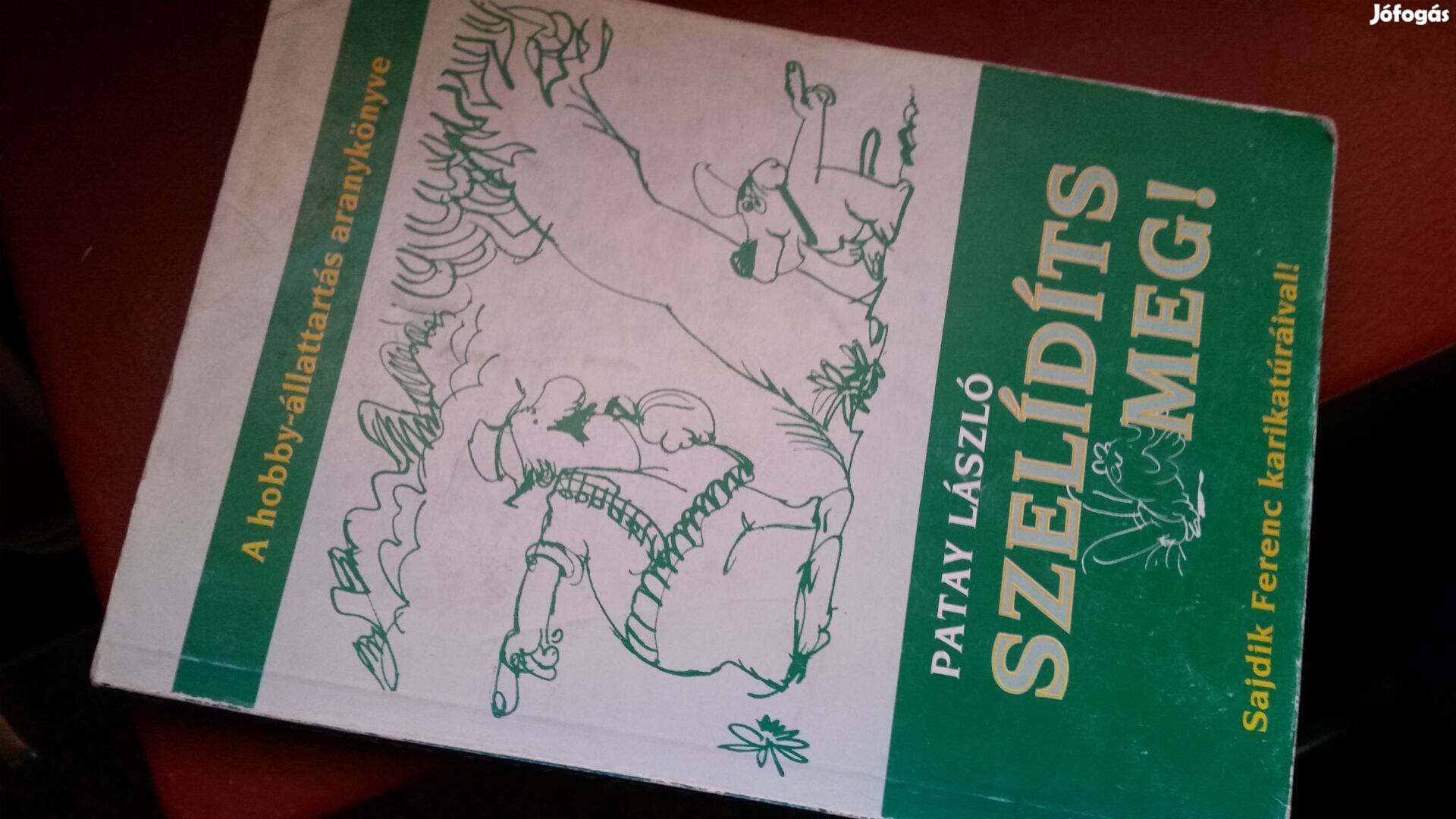 Patay László Szelídíts meg!-állattartás 250 érdekesség az