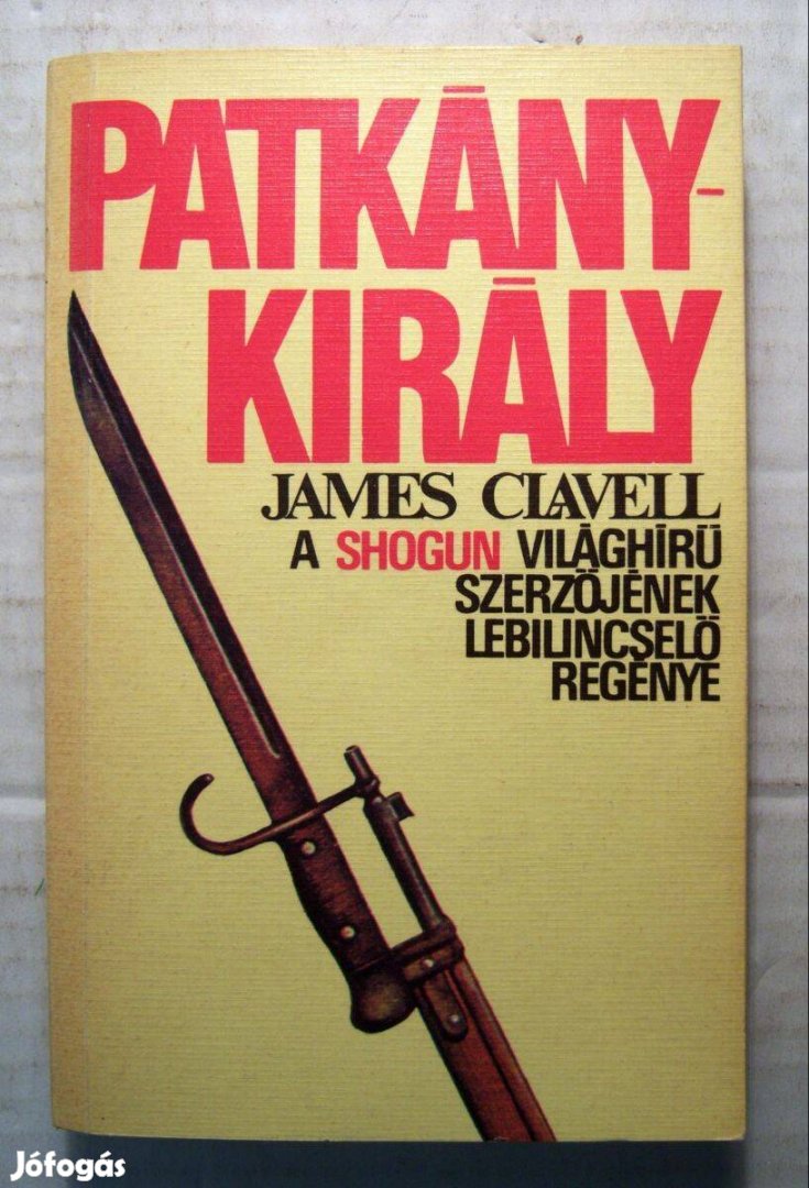 Patkánykirály (James Clavell) 1989 (foltmentes) 5kép+tartalom