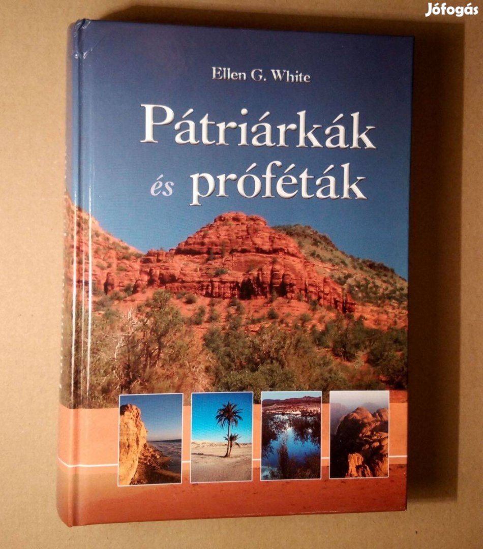 Pátriárkák és Próféták (Ellen G. White) 2007 (újszerű) 8kép+tartalom