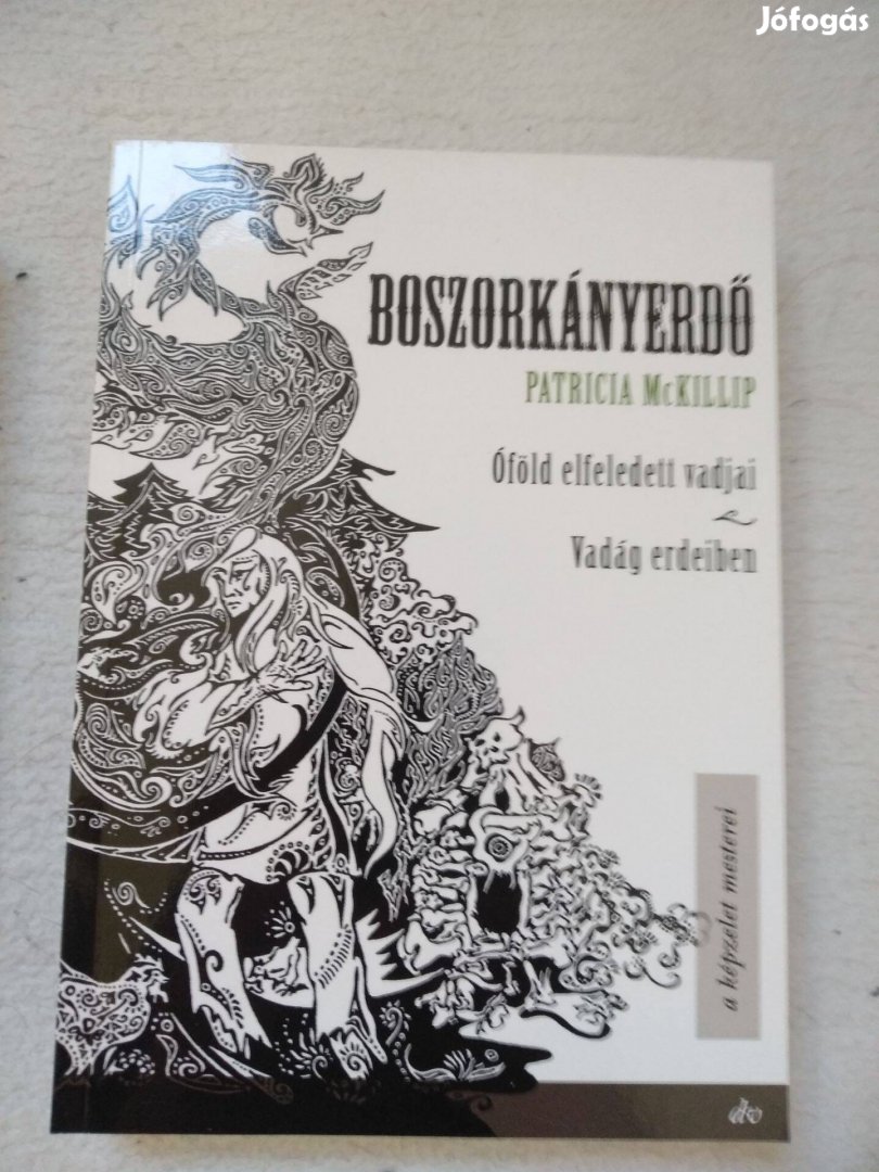 Patricia Mckillip : Boszorkányerdő