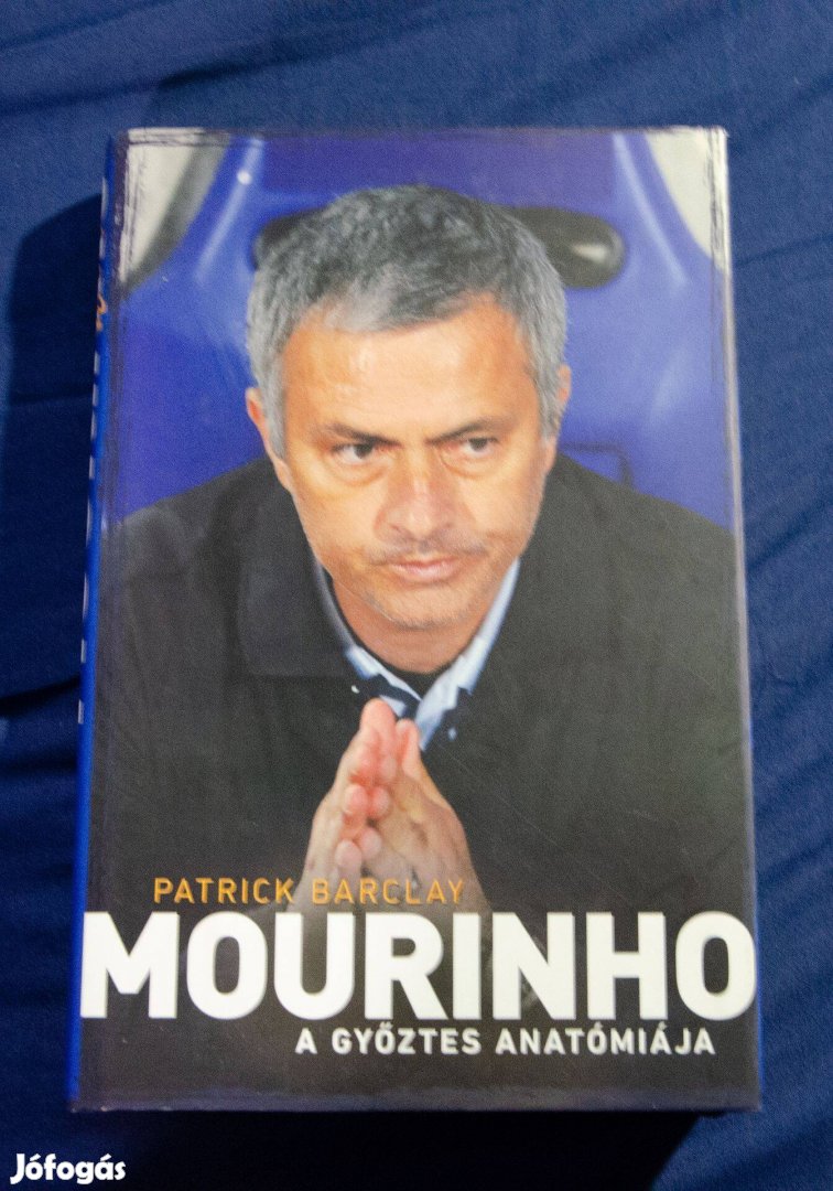 Patrick Barclay - Mourinho a győztes anatómiája