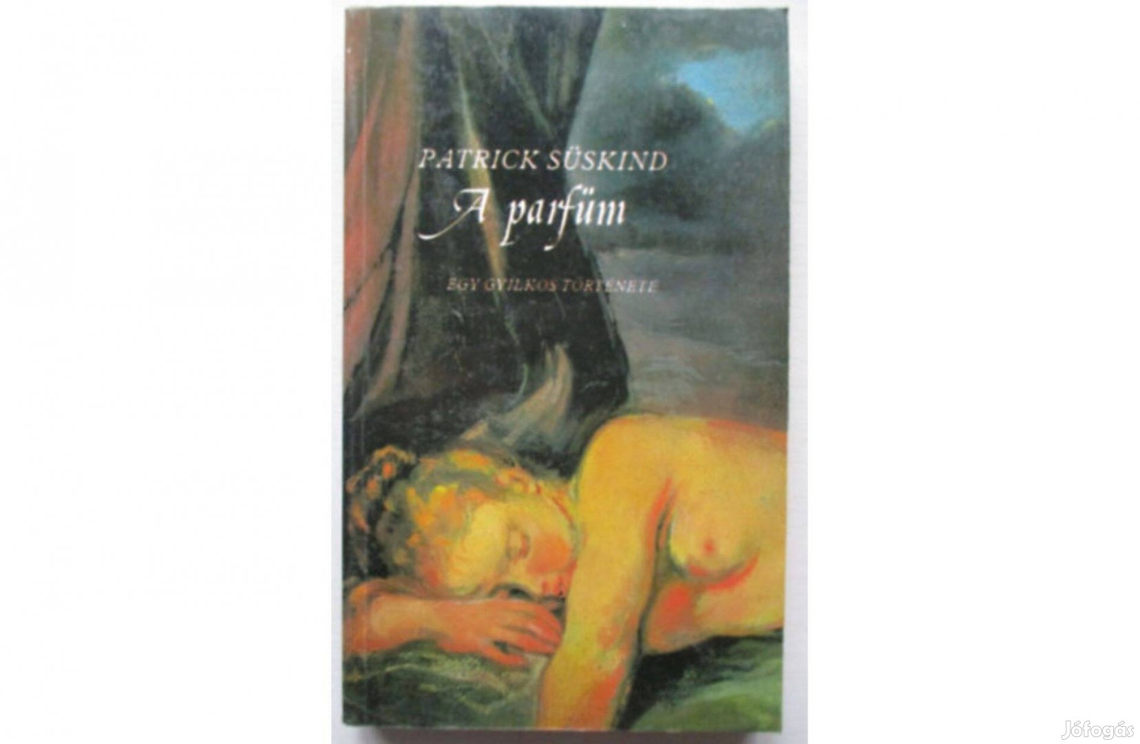 Patrick Süskind-A parfüm / Egy gyilkos története