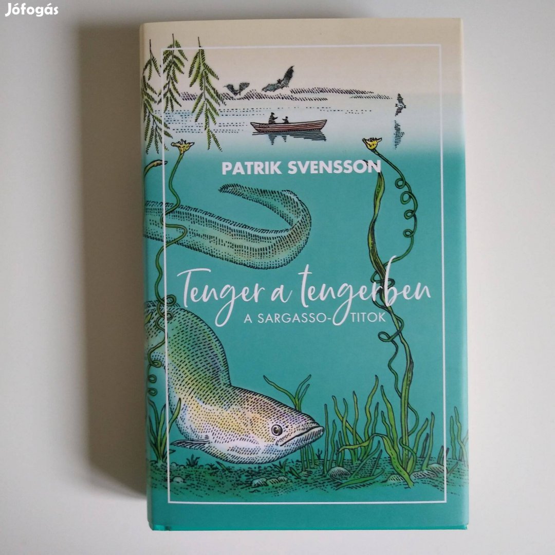 Patrik Svensson: Tenger a tengerben - A Sargasso-titok