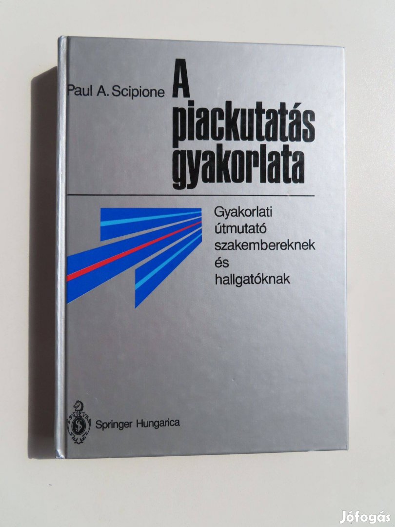 Paul A. Scipione: A piackutatás gyakorlata