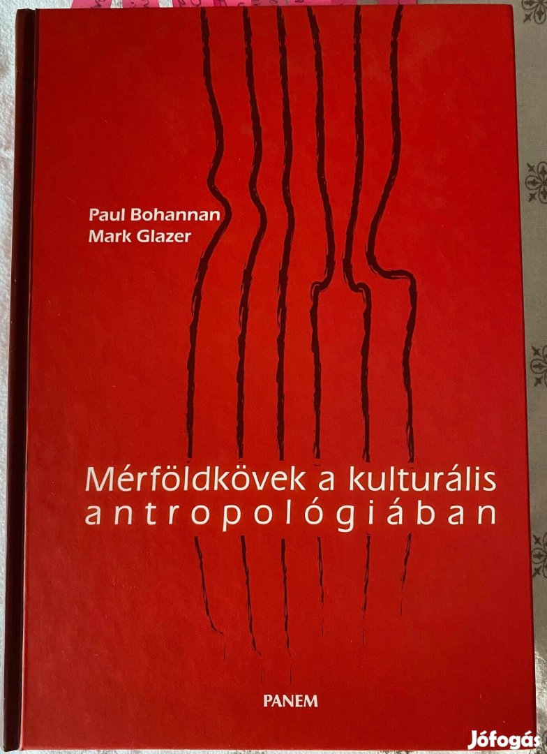 Paul Bohannan - Mark Glazer: Mérföldkövek a kulturális antropológiában