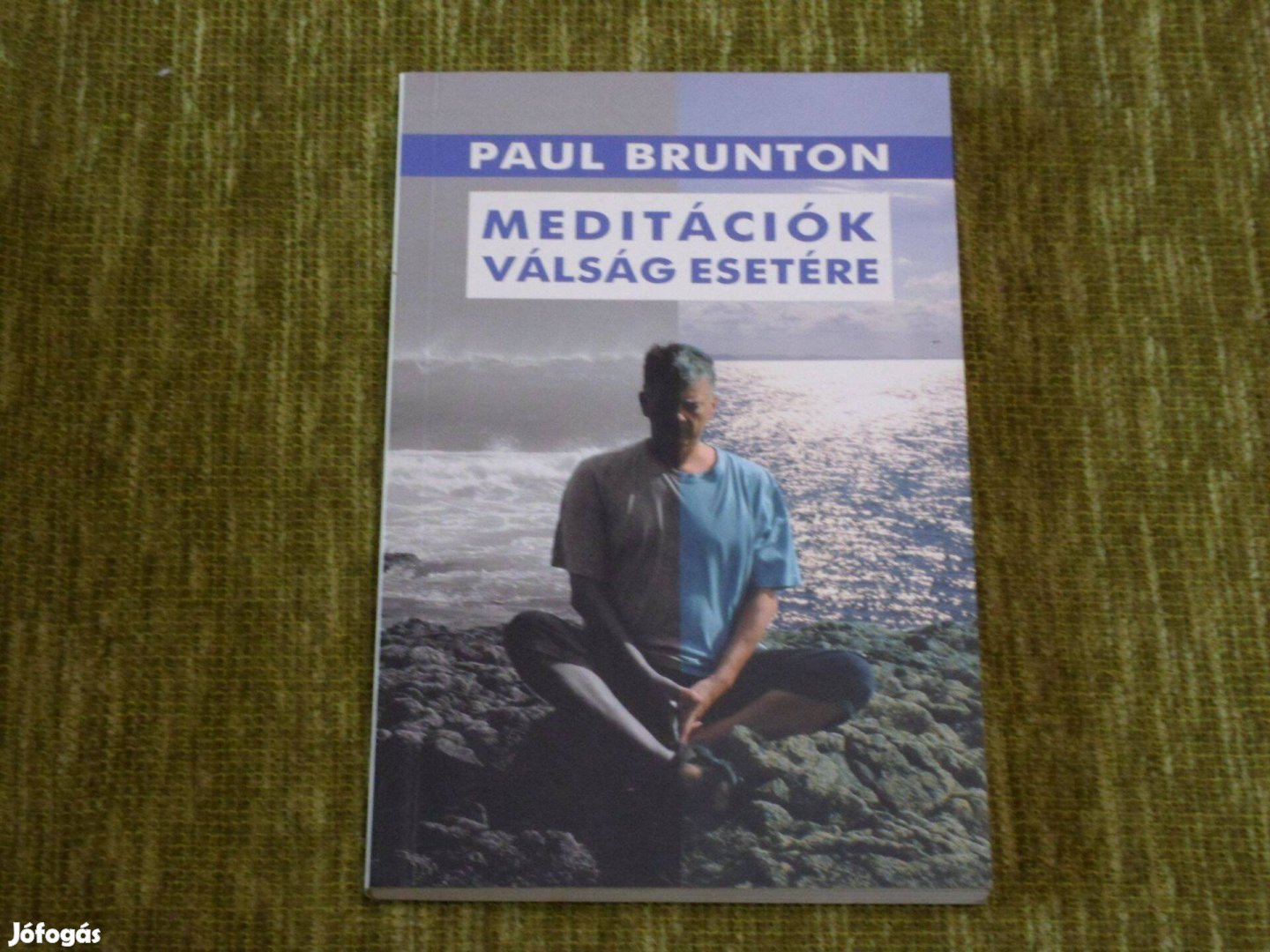 Paul Brunton: Meditációk válság esetére