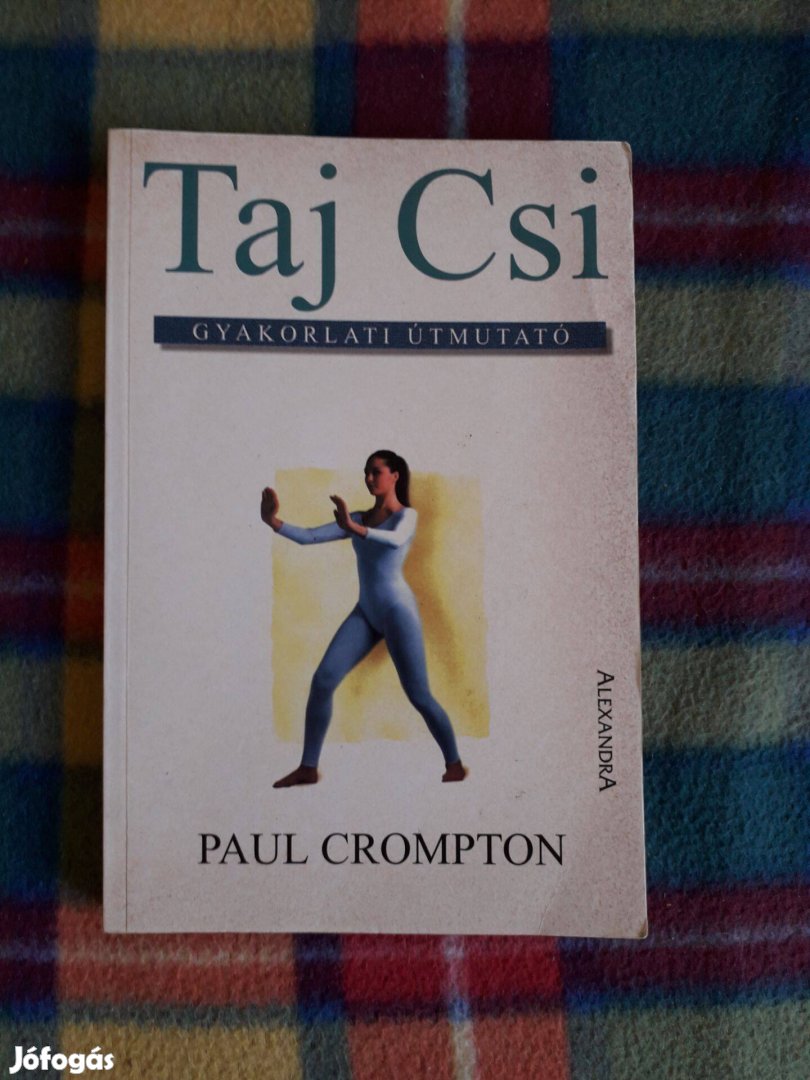 Paul Crompton: Taj Csi - Gyakorlati útmutató